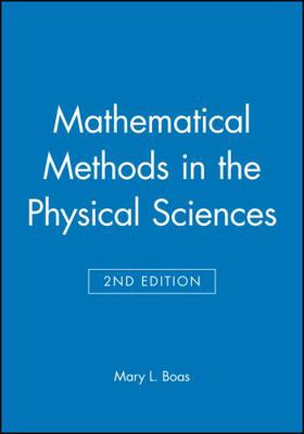 Mathematical Methods in the Physical Sciences, ... 0471099201 Book Cover