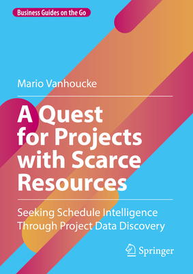 A Quest for Projects with Scarce Resources: See... 3031715063 Book Cover