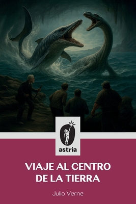 Viaje al centro de la Tierra [Spanish] B0FSQFPZ3M Book Cover