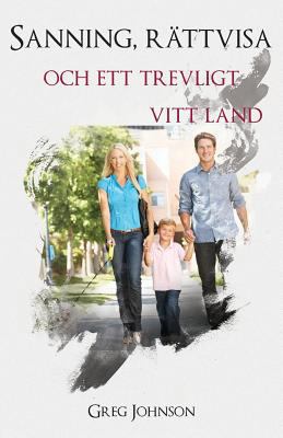 Sanning, rättvisa och ett trevligt vitt land [Swedish] 9187339684 Book Cover