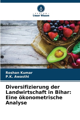 Diversifizierung der Landwirtschaft in Bihar: E... [German] 6208350883 Book Cover