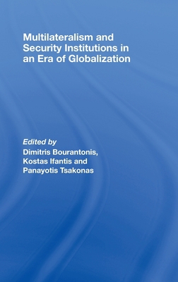 Multilateralism and Security Institutions in an... 0415449456 Book Cover