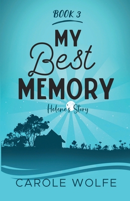 My Best Memory: Helene's Story 0999358294 Book Cover