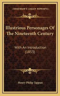 Illustrious Personages Of The Nineteenth Centur... 1166665062 Book Cover