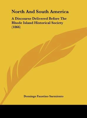 North and South America: A Discourse Delivered ... 1161795979 Book Cover