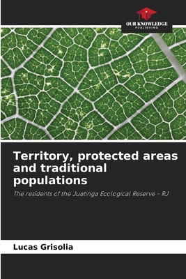 Territory, protected areas and traditional popu... 6207781643 Book Cover