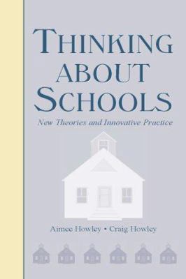 Thinking About Schools: New Theories and Innova... 0805851941 Book Cover