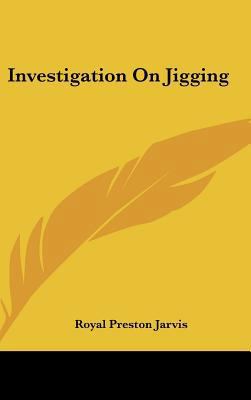 Investigation on Jigging 1161679561 Book Cover