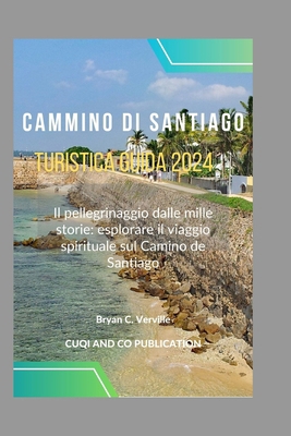 Cammino di Santiago Turistica Guida 2024: Il pe... [Italian]            Book Cover