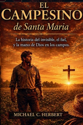 El Campesino de Santa María [Spanish] B0H3T2DV83 Book Cover