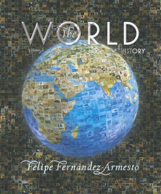 The World: A History: Volume A: To 1200 [With C... 0131777653 Book Cover