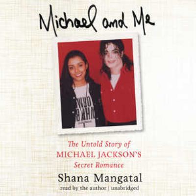 Michael and Me Lib/E: The Untold Story of Micha... 1504727398 Book Cover