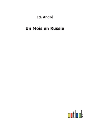 Un Mois en Russie [French] 3752478667 Book Cover