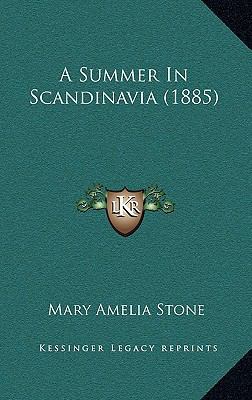 A Summer in Scandinavia (1885) 1164724592 Book Cover