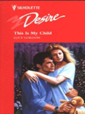 Silhouette Desire #982: This is My Child 0373059825 Book Cover