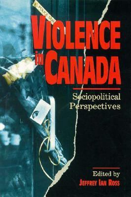 Violence in Canada: Sociopolitical Perspectives 0195410580 Book Cover