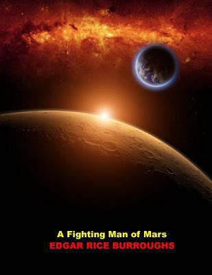 A Fighting Man of Mars: (Edgar Rice Burroughs J... 1499278047 Book Cover