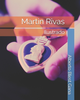 Mart?n Rivas: Ilustrado [Spanish] B099C2S5DT Book Cover