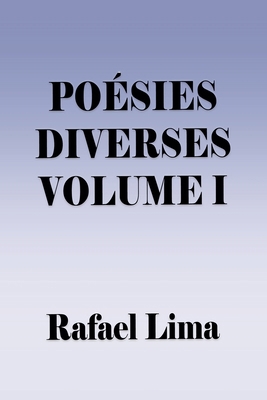 Poésies Diverses Volume I [French] B0DYCBZM7Y Book Cover