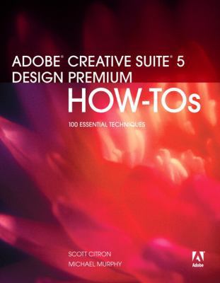 Adobe Creative Suite 5 Design Premium How-Tos: ... B007V9TJ4G Book Cover