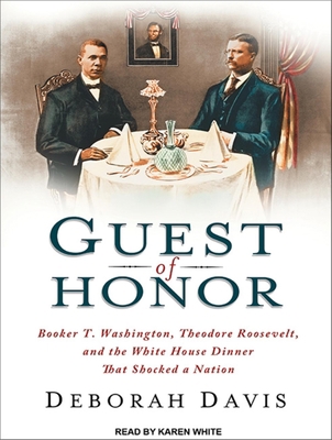 Guest of Honor: Booker T. Washington, Theodore ... 1452638578 Book Cover