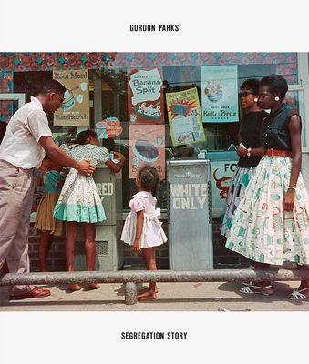 Gordon Parks: Segregation Story 3969990262 Book Cover