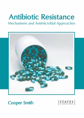 Antibiotic Resistance: Mechanisms and Antimicro... 1639890505 Book Cover