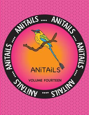 ANiTAiLS Volume Fourteen: Learn about the Blue-... 1539351459 Book Cover