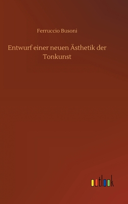 Entwurf einer neuen Ästhetik der Tonkunst [German] 3752372486 Book Cover