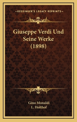 Giuseppe Verdi Und Seine Werke (1898) [German] 1167880560 Book Cover