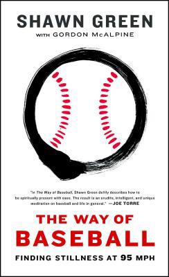 The Way of Baseball: Finding Stillness at 95 MPH 1439191204 Book Cover
