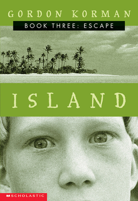 Escape (Island Trilogy, Book 3): Volume 3 0439164524 Book Cover