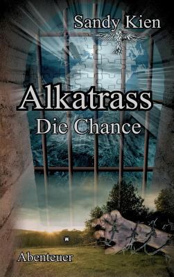 Alkatrass - Die Chance [German] 3743955881 Book Cover