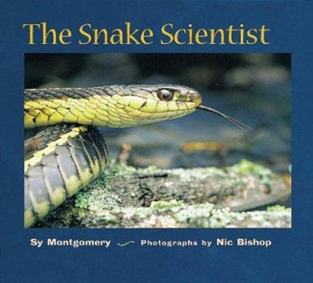 The Snake Scientist (Scientists in the Field) 0395871697 Book Cover