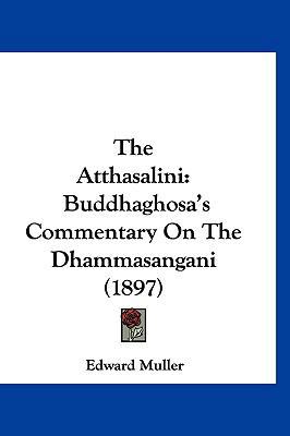 The Atthasalini: Buddhaghosa's Commentary On Th... 1120840333 Book Cover