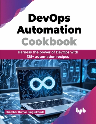 DevOps Automation Cookbook: Harness the power o... 9355519060 Book Cover