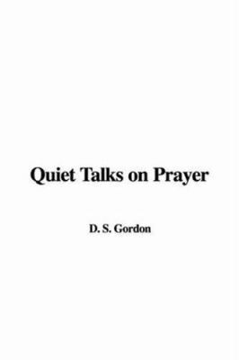 Quiet Talks on Prayer 1428001085 Book Cover