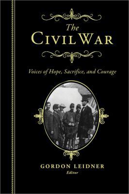 The Civil War: Voices of Hope, Sacrifice, and C... 1402292651 Book Cover
