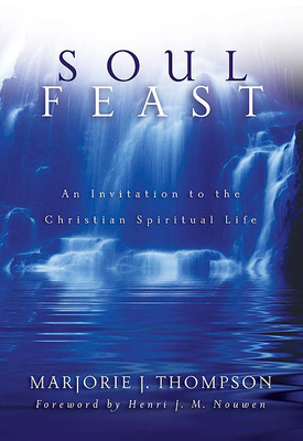 Soul Feast, New Trade-Size: An Invitation to th... 0664229476 Book Cover