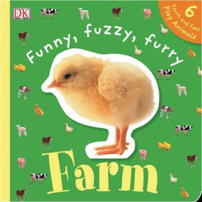 Funny, Fuzzy, Furry Farm 075662021X Book Cover