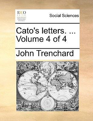 Cato's letters. ... Volume 4 of 4 1170349919 Book Cover