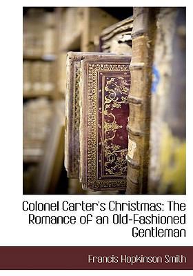 Colonel Carter's Christmas: The Romance of an O... 111542243X Book Cover