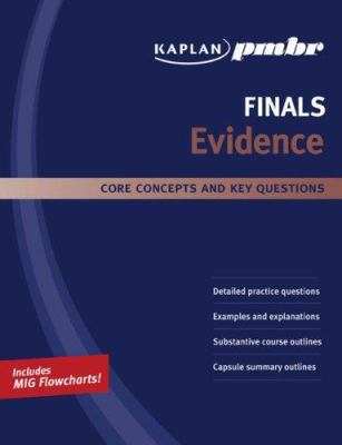 Kaplan PMBR FINALS: Evidence: Core Concepts and... 1427796408 Book Cover