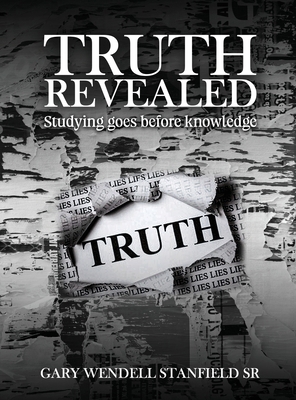 Truth Revealed: Studying goes before knowledge 1966823371 Book Cover