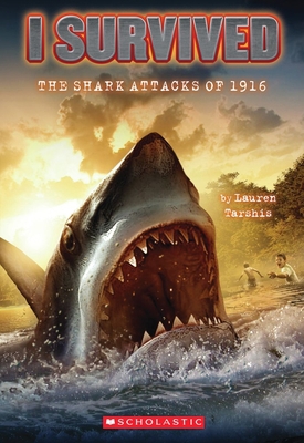 I Survived the Shark Attacks of 1916 (I Survive... 0545206952 Book Cover