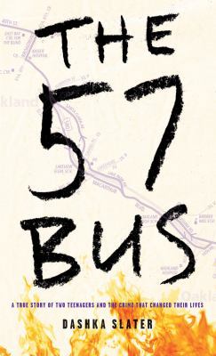 The 57 Bus: A True Story of Two Teenagers and t... [Large Print] 1432849263 Book Cover