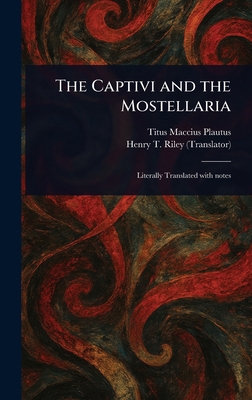 The Captivi and the Mostellaria 1023125129 Book Cover