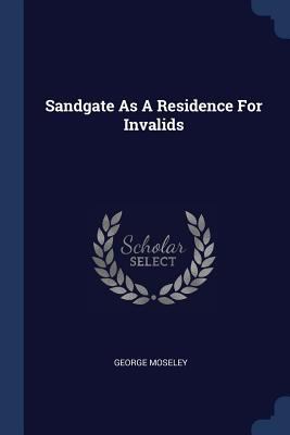 Sandgate As A Residence For Invalids 1377233081 Book Cover