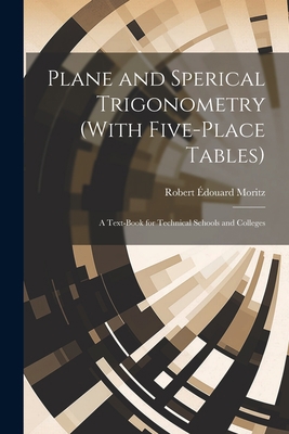 Plane and Sperical Trigonometry (With Five-Plac... 1021650013 Book Cover