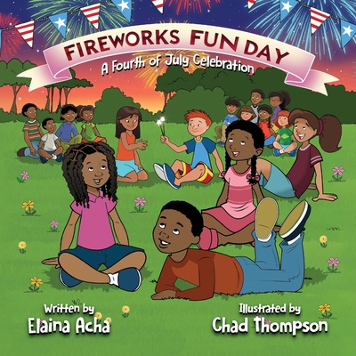Fireworks Fun Day: A Fourth of July Celebration 1637656149 Book Cover